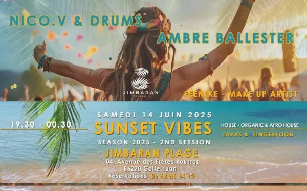 flyer sunset vibes du 14 juin 2025 avec nico. v & drums, ambre ballester, house organic & afro house sur la plage jimbaran a golfe juan
