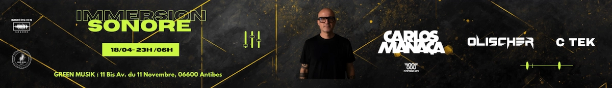 flyer de la soiree immersion sonore avec carlos manaca le 18 avril au green klub a antibes
