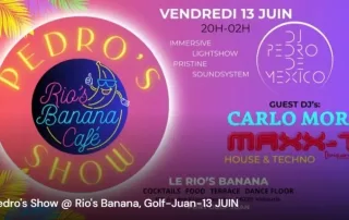 flyer soiree pedros show a rio banana a golfe juan le 13 juin 2025 avec dj vinyles techno electro